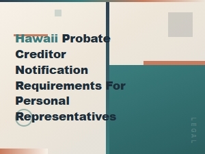 Hawaii Probate Creditor Notification Requirements